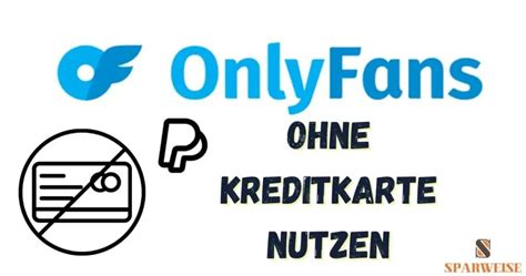 zahlungsmethoden onlyfans|OnlyFans ohne Kreditkarte: Sichere。